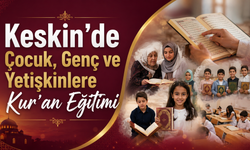 Keskin’de Çocuk, Genç ve Yetişkinlere Kur’an Eğitimi