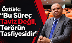 Öztürk: “Bu Süreç Taviz Değil, Terörün Tasfiyesidir”