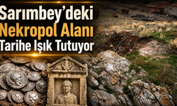 Sarımbey’deki Nekropol Alanı Tarihe Işık Tutuyor