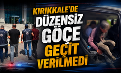 Kırıkkale’de Düzensiz Göçe Geçit Verilmedi