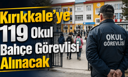 Kırıkkale’ye 119 Okul Bahçe Görevlisi Alınacak