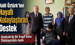 Halil Öztürk’ten Hayatı Kolaylaştıran Destek