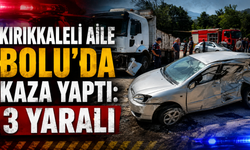 Kırıkkaleli Aile Bolu’da Kaza Yaptı: 3 Yaralı