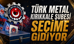 Türk Metal Kırıkkale Şubesi Seçime Gidiyor