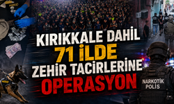 Kırıkkale Dahil 71 İlde Zehir Tacirlerine Operasyon