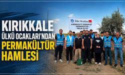 Kırıkkale Ülkü Ocakları’ndan Permakültür Hamlesi