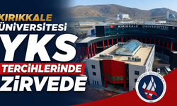 Kırıkkale Üniversitesi YKS Tercihlerinde Zirvede