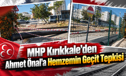 MHP Kırıkkale’den Ahmet Önal’a Hemzemin Geçit Tepkisi