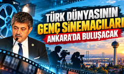 Türk Dünyasının Genç Sinemacıları Ankara’da Buluşacak