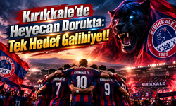 Kırıkkale’de Heyecan Dorukta: Tek Hedef Galibiyet!