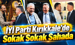 İYİ Parti Kırıkkale’de Sokak Sokak Sahada