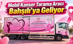 Mobil Kanser Tarama Aracı Bahşılı’ya Geliyor