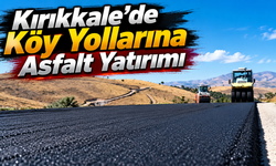 Kırıkkale’de Köy Yollarına Asfalt Yatırımı