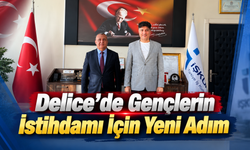 Delice’de Gençlerin İstihdamı İçin Yeni Adım