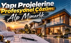 Yapı Projelerine Profesyonel Çözüm: Alp Mimarlık