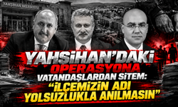 Yahşihan’daki Operasyona Vatandaşlardan Sitem