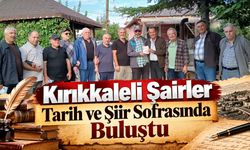 Kırıkkaleli Şairler Tarih ve Şiir Sofrasında Buluştu