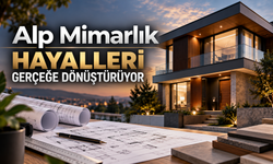 Alp Mimarlık Kırıkkale’de Hayalleri Yaşam Alanlarına Dönüştürüyor