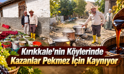 Kırıkkale’nin Köylerinde Kazanlar Pekmez İçin Kaynıyor