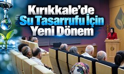 Kırıkkale’de Su Tasarrufu İçin Yeni Dönem
