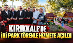 Kırıkkale'de İki Park Törenle Hizmete Açıldı