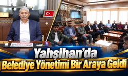 Yahşihan’da Belediye Yönetimi Bir Araya Geldi