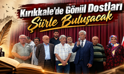Kırıkkale’de Gönül Dostları Şiirle Buluşacak