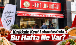 Kırıkkale Kent Lokantası’nda Bu Hafta Ne Var?