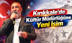 Kırıkkale’de Kültür Müdürlüğüne Yeni İsim