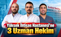 Yüksek İhtisas Hastanesi’ne 3 Uzman Hekim