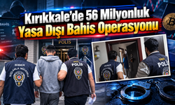 Kırıkkale’de 56 Milyonluk Yasa Dışı Bahis Operasyonu