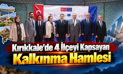 Kırıkkale’de 4 İlçeyi Kapsayan Kalkınma Hamlesi