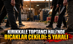 Kırıkkale Toptancı Hali’nde Bıçaklar Çekildi: 5 Yaralı