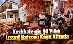 Kırıkkale’nin 90 Yıllık Lezzet Hafızası Kayıt Altında