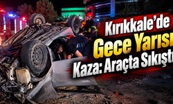 Kırıkkale’de Gece Yarısı Kaza: Araçta Sıkıştı