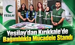Yeşilay’dan Kırıkkale’de Bağımlılıkla Mücadele Standı