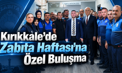 Kırıkkale’de Zabıta Haftası’na Özel Buluşma