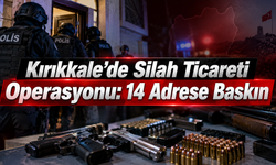 Kırıkkale’de Silah Ticareti Operasyonu: 14 Adrese Baskın