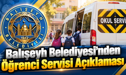 Balışeyh Belediyesi’nden Öğrenci Servisi Açıklaması