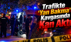 Trafikte ‘Yan Bakma’ Kavgasında Kan Aktı