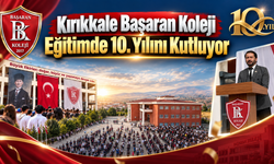 Kırıkkale Başaran Koleji Eğitimde 10. Yılını Kutluyor