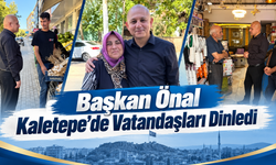 Başkan Önal Kaletepe’de Vatandaşları Dinledi