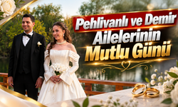 Pehlivanlı ve Demir Ailelerinin Mutlu Günü