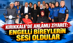 Kırıkkale’de Anlamlı Ziyaret: Engelli Bireylerin Sesi Oldular