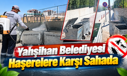 Yahşihan Belediyesi Haşerelere Karşı Sahada