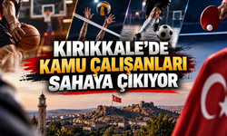 Kırıkkale’de Kamu Çalışanları Sahaya Çıkıyor
