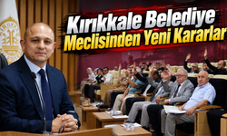 Kırıkkale Belediye Meclisinden Yeni Kararlar