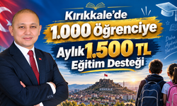 Kırıkkale’de 1.000 Öğrenciye Aylık 1.500 TL Eğitim Desteği