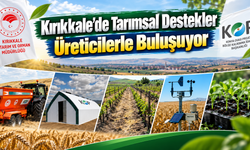 Kırıkkale’de Tarımsal Destekler Üreticilerle Buluşuyor