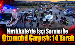 Kırıkkale'de İşçi Servisi İle Otomobil Çarpıştı: 14 Yaralı